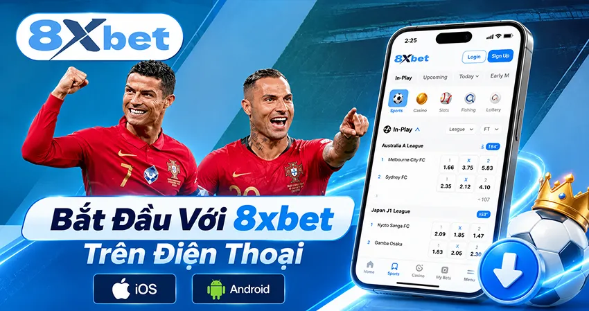 Bắt Đầu Với 8xbet Trên Điện Thoại
