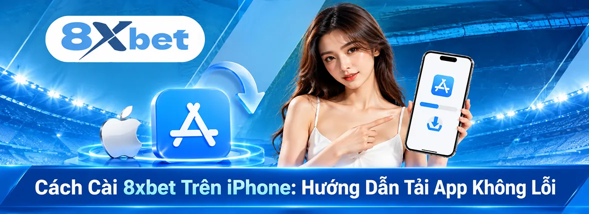 Cách Cài Đặt Ứng Dụng 8xbet Trên iPhone Không Lỗi